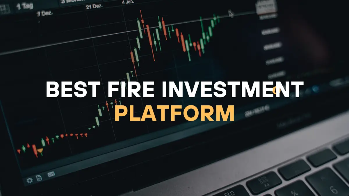 Best FIRE investment platforms